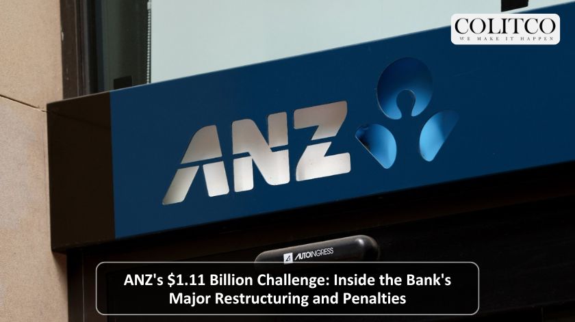 ANZ’s $1.11 Billion Challenge: Inside the Bank’s Major Restructuring and Penalties