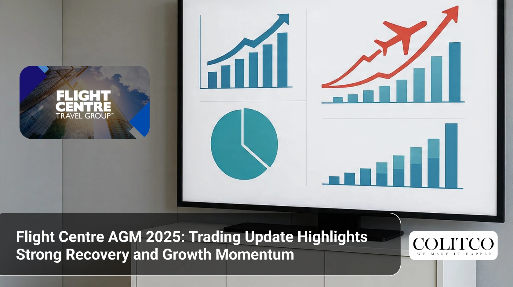 Flight Centre AGM 2025_ Trading Update Highlights Strong Recovery and Growth Momentum