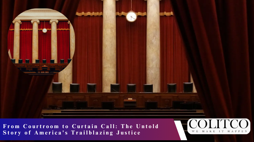 From Courtroom to Curtain Call The Untold Story of America's Trailblazing Justice