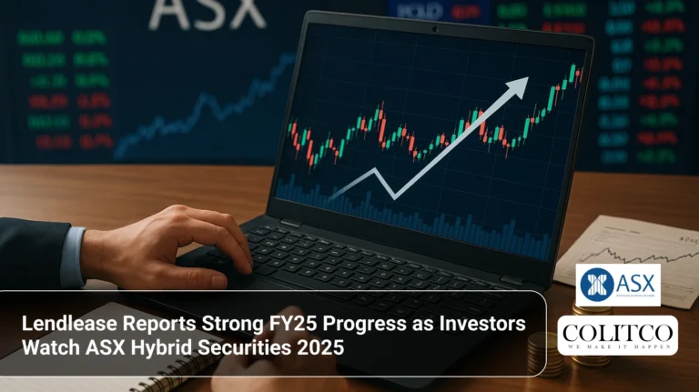Lendlease Reports Strong FY25 Progress as Investors Watch ASX Hybrid Securities 2025