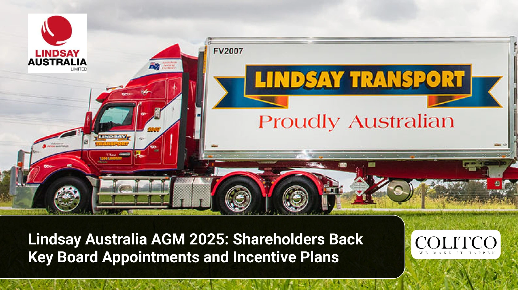 Lindsay Australia AGM 2025_ Shareholders Back Key Board Appointments and Incentive Plans