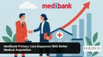 Medibank Primary Care Expansion With Better Medical Acquisition