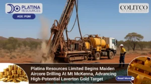 Platina Resources Limited Begins Maiden Aircore Drilling at Mt McKenna, Advancing High-Potential Laverton Gold Target