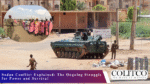 Sudan Conflict Explained The Ongoing Struggle for Power and Survival