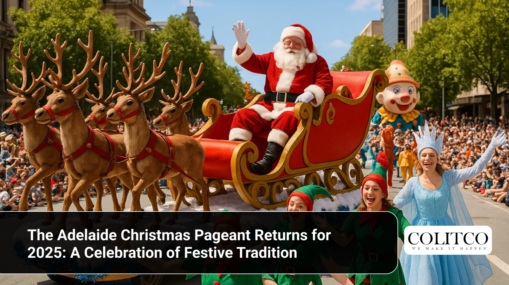 The Adelaide Christmas Pageant Returns for 2025_ A Celebration of Festive Tradition
