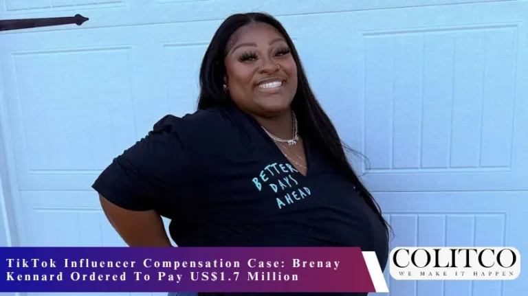 TikTok Influencer Compensation Case Brenay Kennard Ordered To Pay US$1.7 Million
