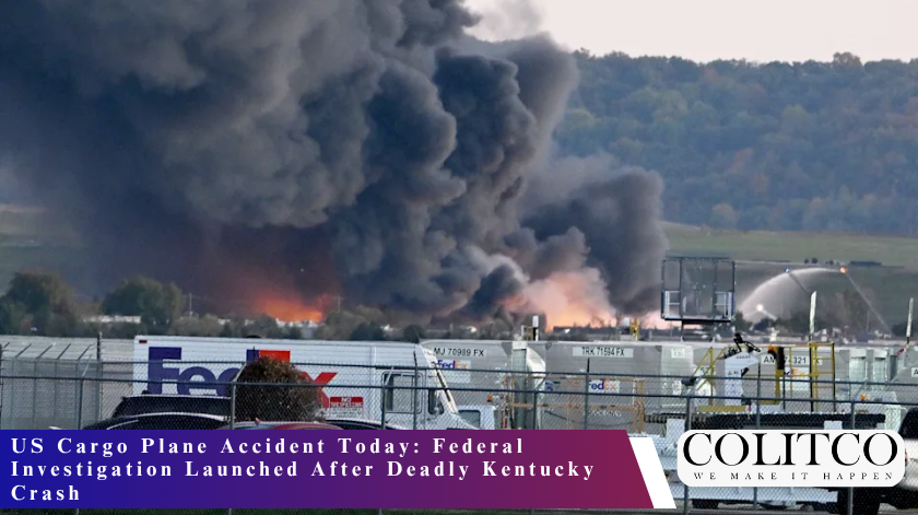 US Cargo Plane Accident Today: Federal Investigation Launched After Deadly Kentucky Crash
