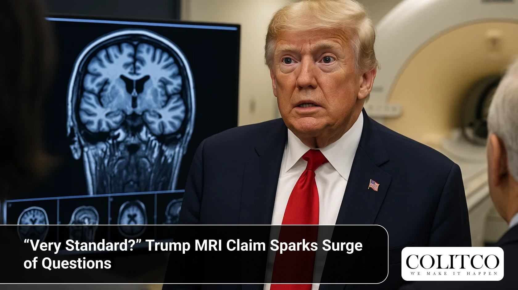 “Very Standard_” Trump MRI Claim Sparks Surge of Questions