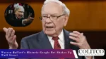 Warren Buffett's Historic Google Bet Shakes Up Wall Street