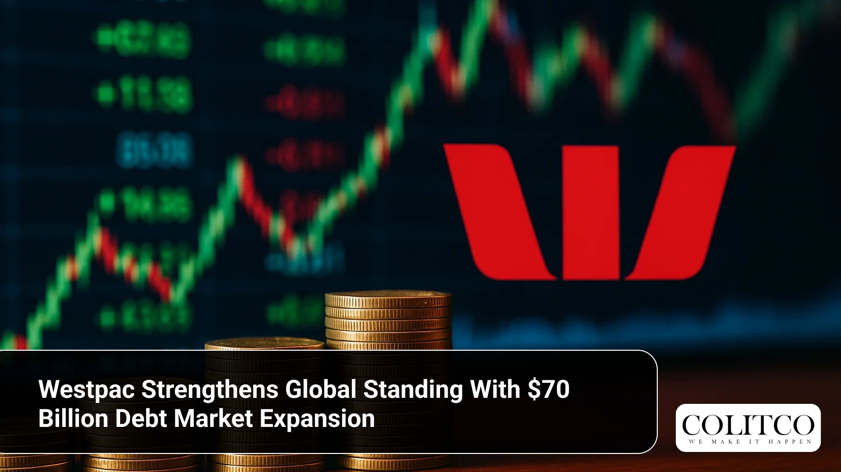 Westpac Strengthens Global Standing With $70 Billion Debt Market Expansion
