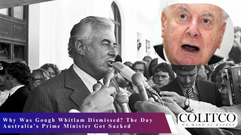 Why Was Gough Whitlam Dismissed The Day Australia's Prime Minister Got Sacked