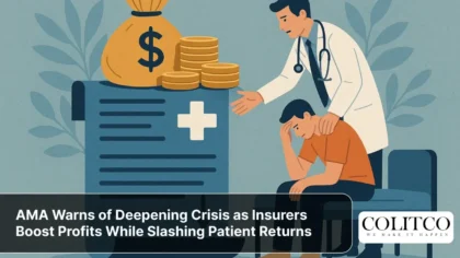 AMAWarnsofDeepeningCrisisasInsurersBoostProfitsWhileSlashingPatientReturns