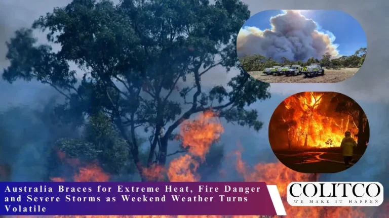 Australia Bracs For Extreme Heat,Fire Danger and Severse Storms as Weekend weather Turns Volatile
