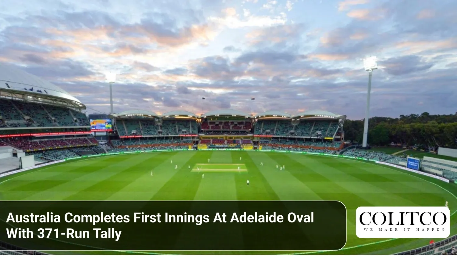 AustraliaCompletesFirstInningsAtAdelaideOvalWith371-RunTally
