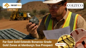 Far East Gold Extends Bonanza-Grade Gold Zones at Idenburg’s Sua Prospect