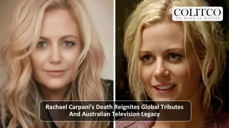 Rachael Carpanis Death Reignites Global Tributes and Australian Television Legacy