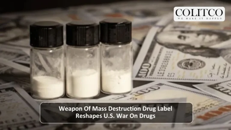Weapon of Mass Destruction Drug Label Reshapes US War on Drugs