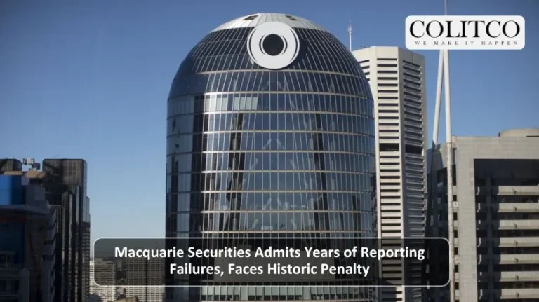 Macquaries Securities Admits Yeras of Reporting Failures Faces Historic Penality