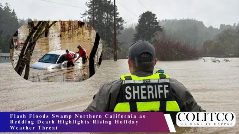 Flash Flloods Swamp Northern California as Redding Death Highlights Rising Holiday Weather Therat