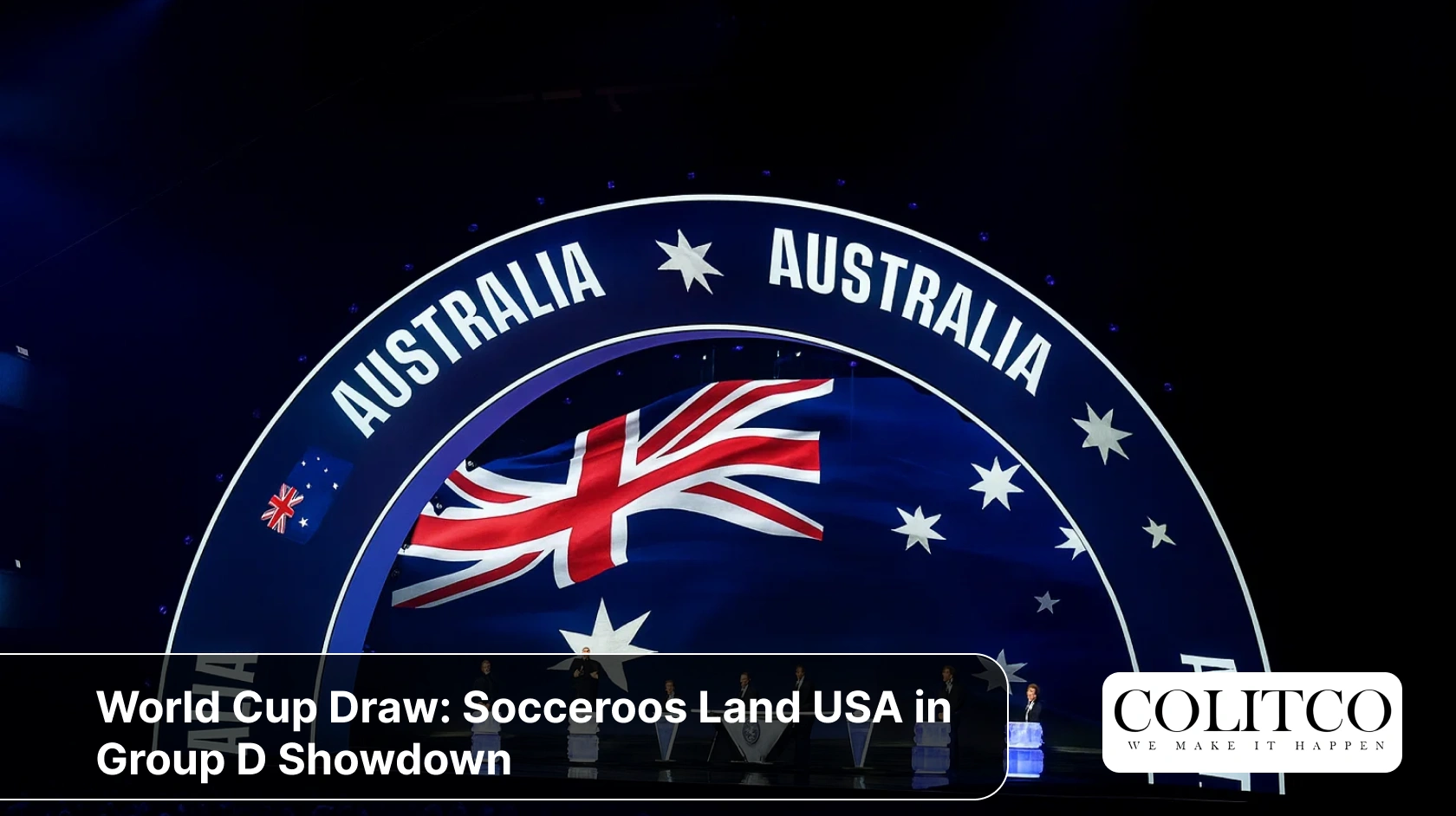 World Cup Draw: Socceroos Land USA in Group D Showdown