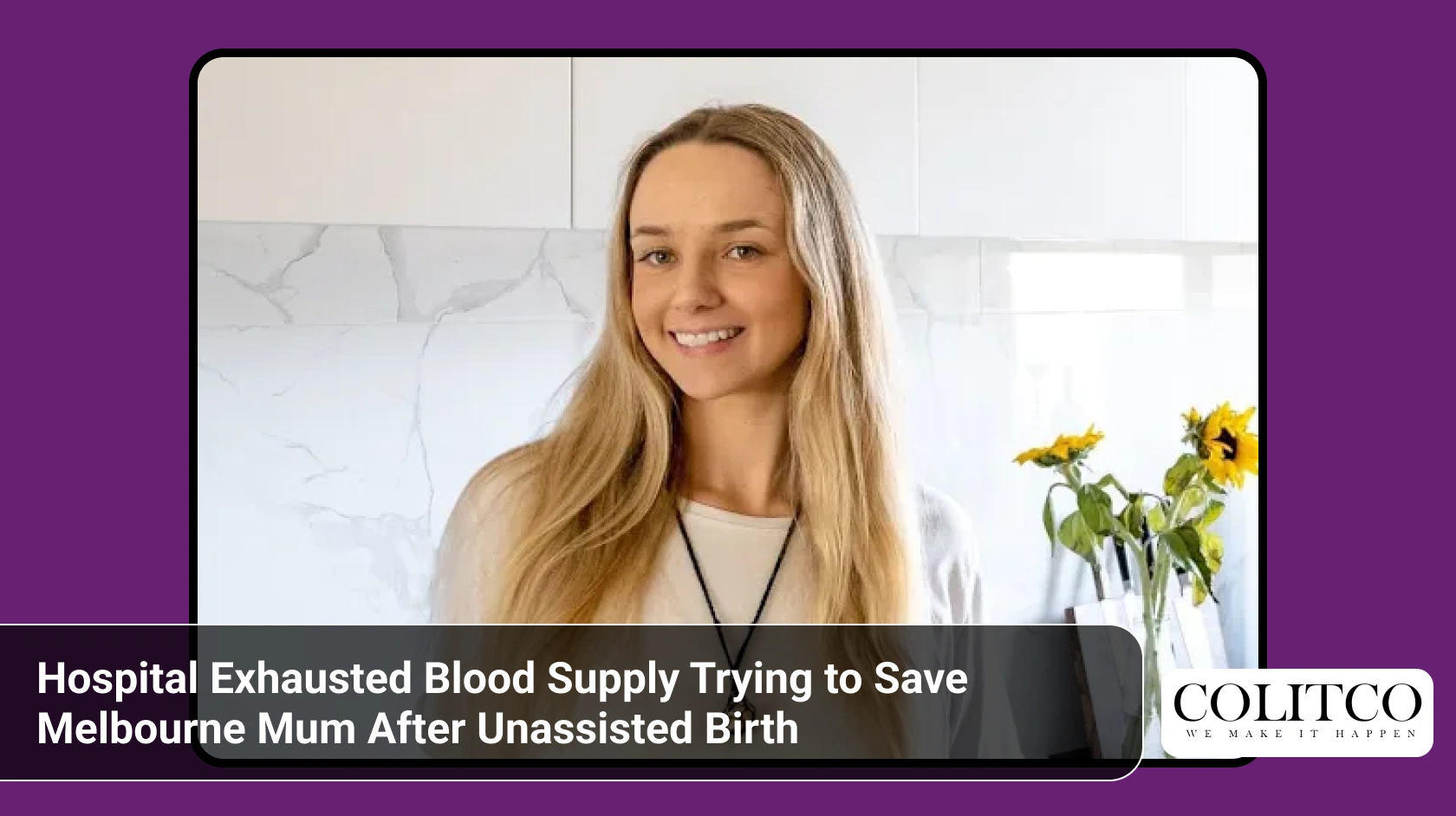 Hospital Exhausted Blood Supply Trying to Save Melbourne Mum After Unassisted Birth