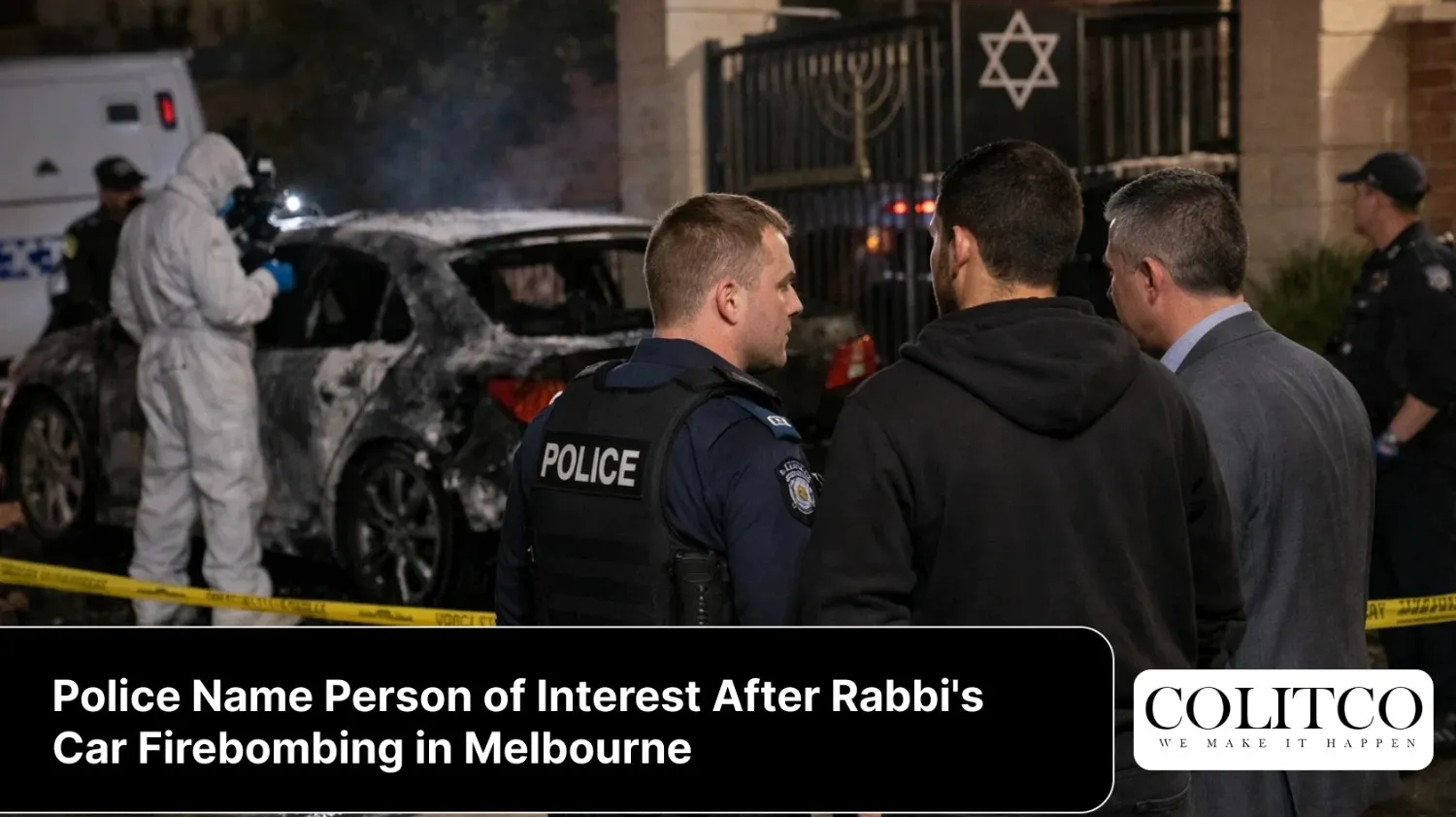 PoliceNamePersonofInterestAfterRabbisCarFirebombinginMelbourne