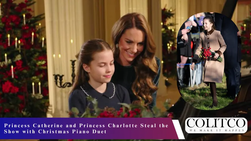 Princess Catherine and Princess Charlotte Steal the Show with Christmas Piano Duet