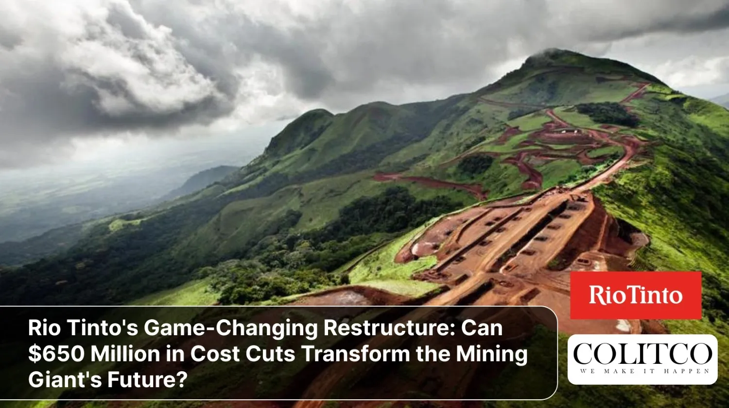 RioTintosGame-ChangingRestructure_Can650MillioninCostCutsTransformtheMiningGiantsFuture_1