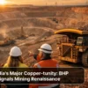 SouthAustraliasMajorCopper-tunity_BHPInvestmentSignalsMiningRenaissance
