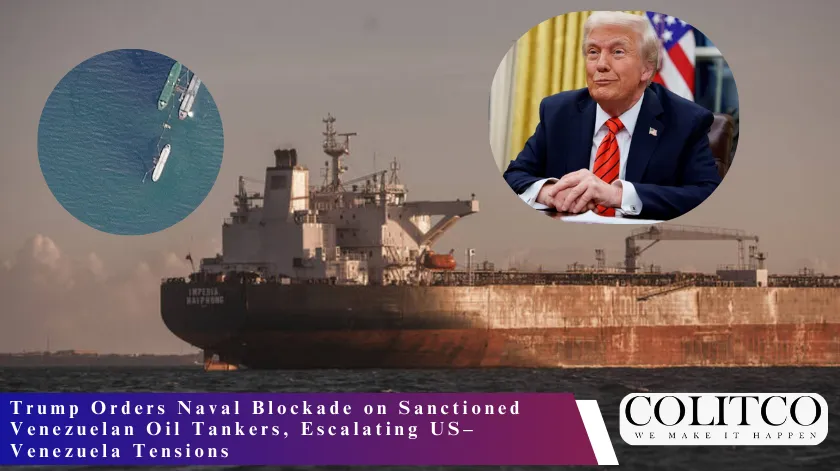 Trump Orders Naval Blockade on Sanctioned Venezuelan Oil Tankers Escalating Us- Venezuela Tensions