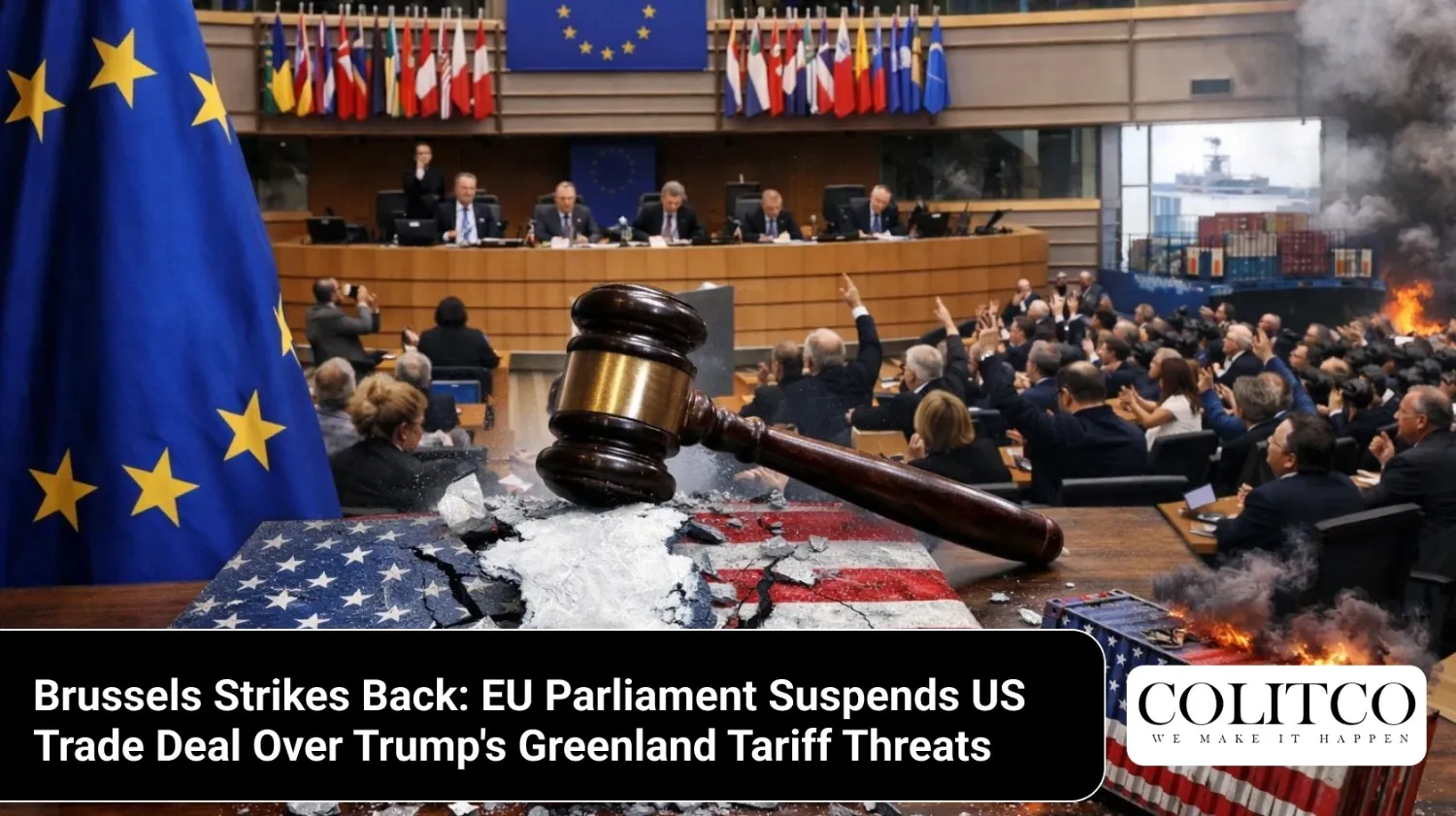 BrusselsStrikesBack_EUParliamentSuspendsUSTradeDealOverTrumpsGreenlandTariffThreats