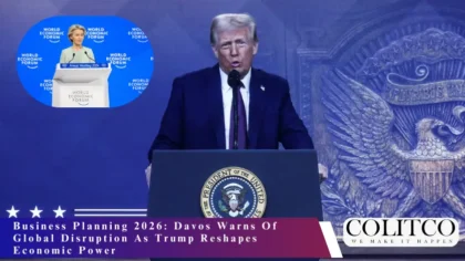 Business Planning 2026: Davos Warns Of Global Disruption As Trump Reshapes Economic Power