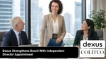 Dexus Strengthens Board With Independent Director Appointment