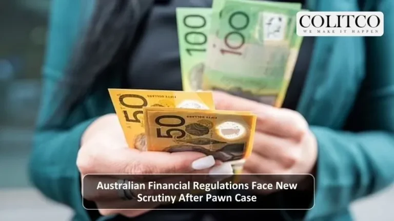Australian Financial regulates Face New Scrtiny After Pawn Case