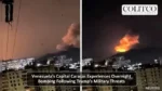 Venezuela Capital Caracas Experience Overnight Bombing Following Trump Milirtary