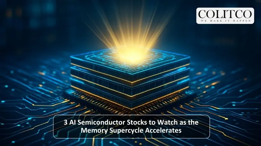 Ai Semiconductor Stocks to Watch as he Memory Supercycle Accelerates