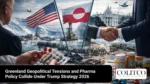 GreenlandGeopoliticalTensionsandPharmaPolicyCollideUnderTrumpStrategy2026