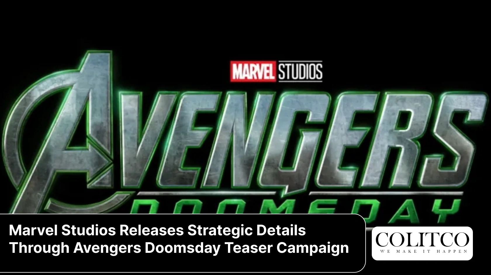 Marvel Studios Releases Strategic Details Through Avengers Doomsday Teaser Campaign