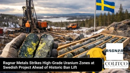 RagnarMetalsStrikesHigh-GradeUraniumZonesatSwedishProjectAheadofHistoricBanLift