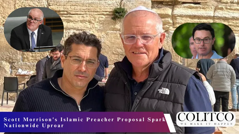 Scott Morrison islamic Preacher Propsal Spark Nationwide Upror