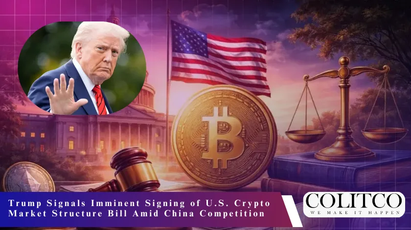 Trump Signals Imminen Signing of US Crypto Market sTRUCTURE bILL aMID cHINA cdOMPETITION