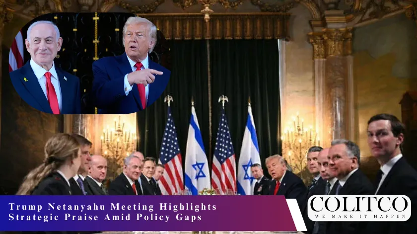 Trump Netanyhan Meeting Highlights Strategic Praise Amid Policy Gaps