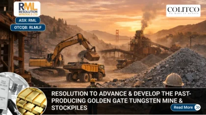 reswolution To advance Develop the Past Producing Gloiden Gaqte Tungsten Mine & Stockpliesw