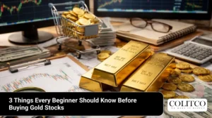 3 Things Every Beginner Should Know Before Buying Gold Stocks