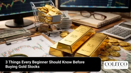 3 Things Every Beginner Should Know Before Buying Gold Stocks