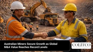 Australian Miners Secure Growth as Global M&A Value Reaches Record Levels