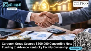Carbonxt Group Secures $500,000 Convertible Note Funding to Advance Kentucky Facility Ownership