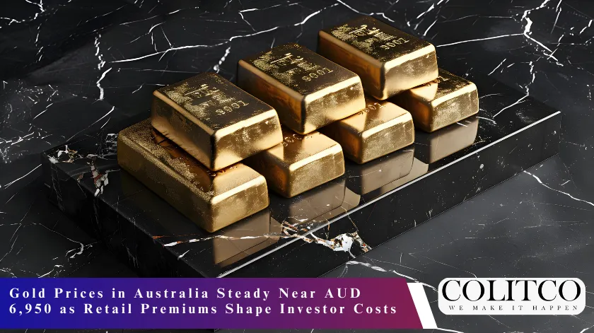 Gold Prices in Australia Steady Near AUD 6,950 as Retail Premiums Shape Investor Costs