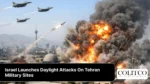 Israel Launches Daylight Attacks On Tehran Military Sites