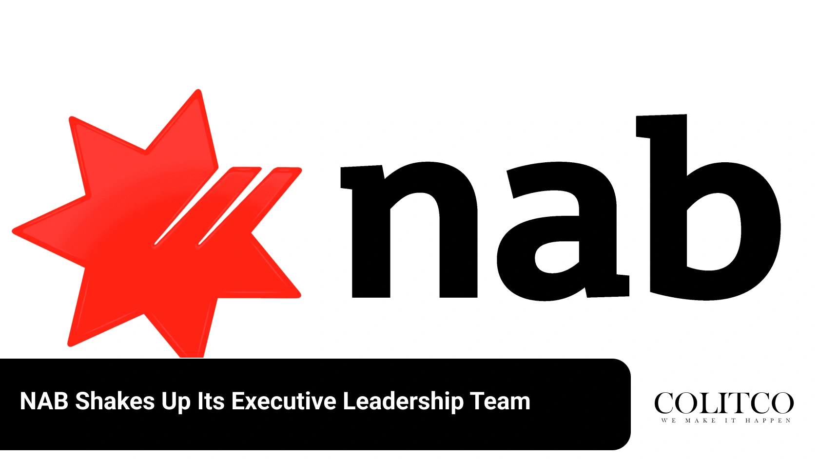 NAB Shakes Up Its Executive Leadership Team